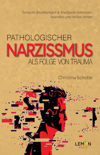 Pathologischer Narzissmus als Folge von Trauma (eBook)